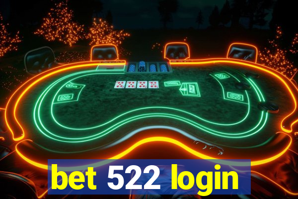 bet 522 login